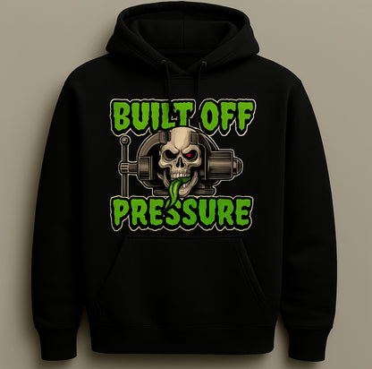 Built Off Pressure Hoodie