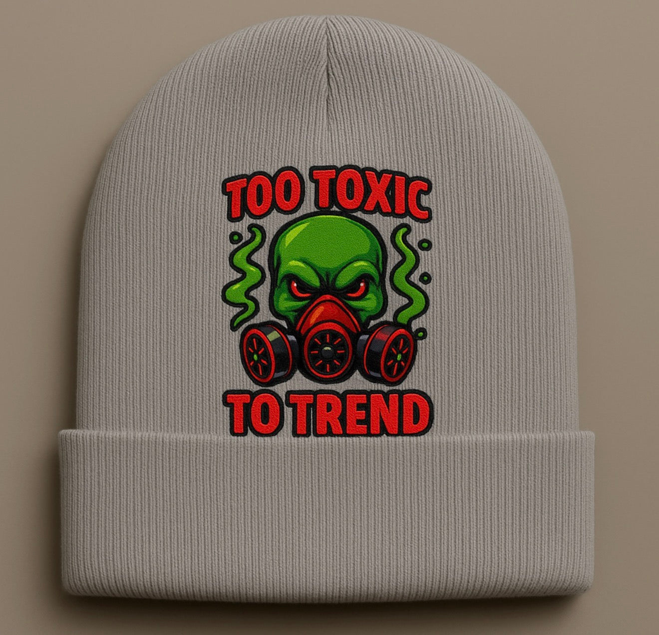 too toxic to trend beanie